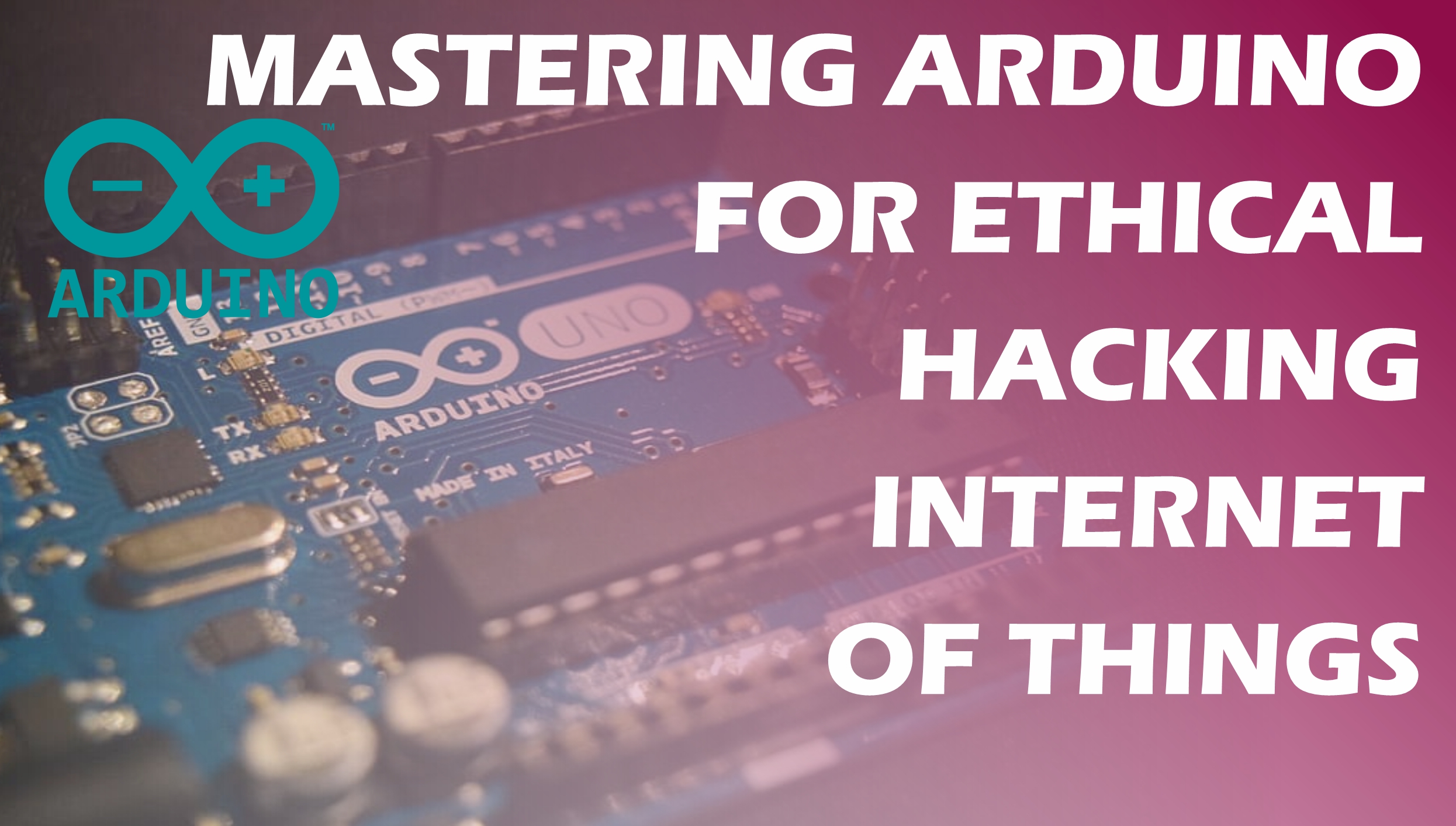 Arduino for Ethical Hackers